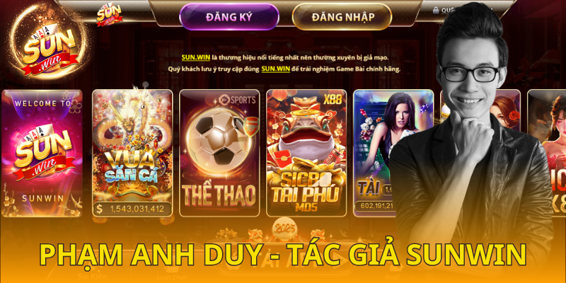 Thông tin tiểu sử về Phạm Anh Duy - Tác giả cổng game uy tín
