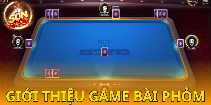  Giới thiệu về game bài phỏm